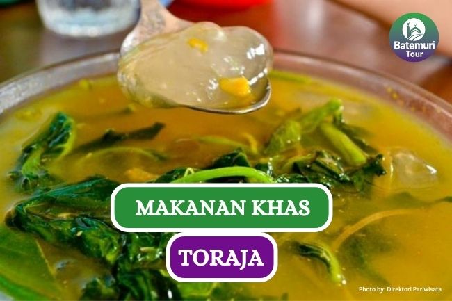 Jelajah Kuliner Nusantara, Ini Dia 8 Makanan Khas Toraja